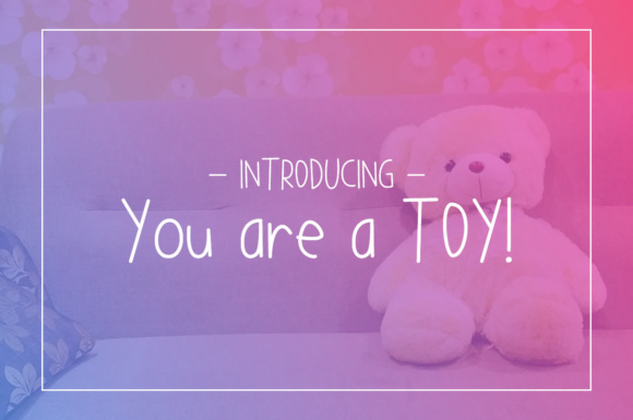 You Are a TOY: A Playful Font for Branding That Works